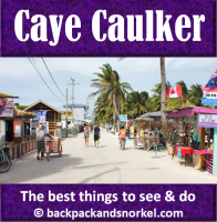 Belize and Tikal Travel Guide by Backpack & Snorkel showing a the main street in Caye Caulker, Belize