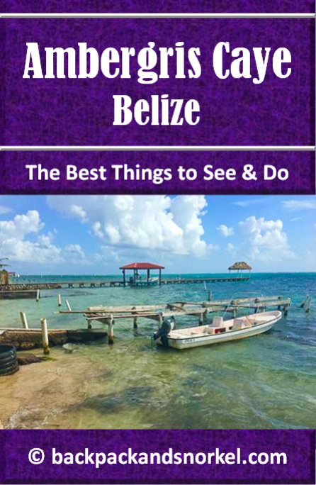 Belize & Tikal Travel Guide by Backpack & Snorkel showing a dock with a boat in San Pedro in Ambergris Caye, Belize