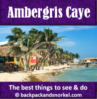 Belize and Tikal Travel Guide by Backpack & Snorkel showing a beach in Ambergris Caye, Belize