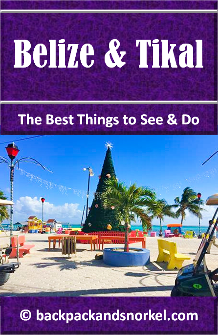 Backpack and Snorkel Belize Travel Guide - Belize Purple Travel Guide