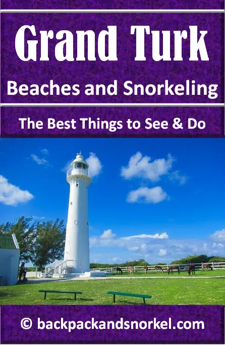 Backpack and Snorkel Grand Turk Travel Guide - Grand Turk Purple Travel Guide