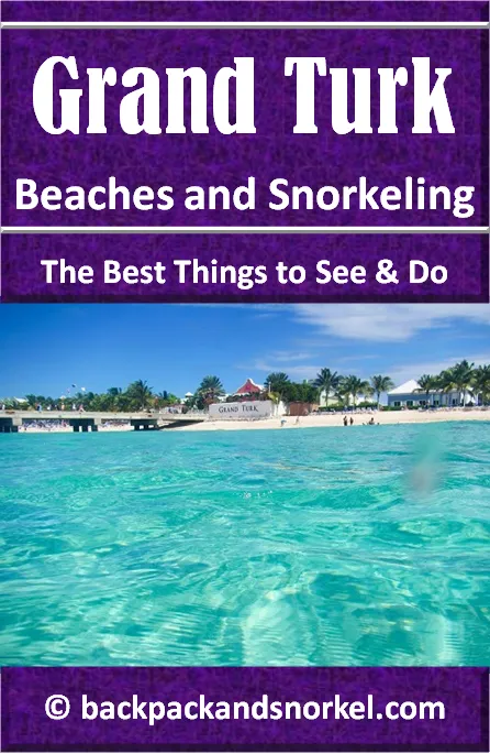 Backpack and Snorkel Grand Turk Travel Guide - Grand Turk Purple Travel Guide