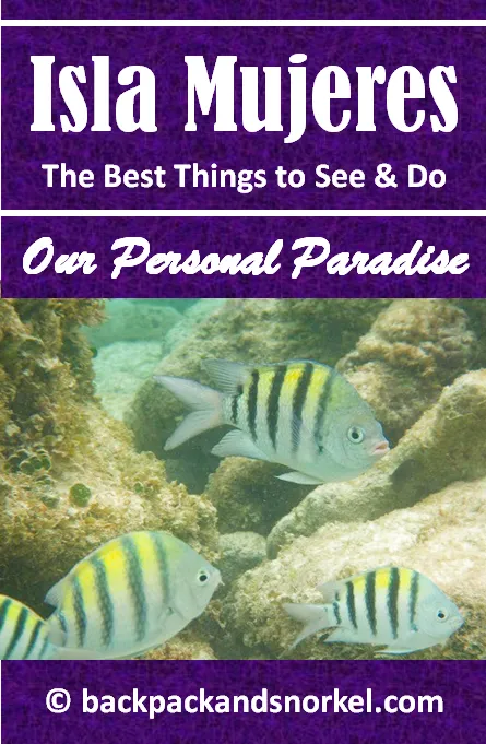 Backpack and Snorkel Isla Mujeres Travel Guide - Isla Mujeres Purple Travel Guide