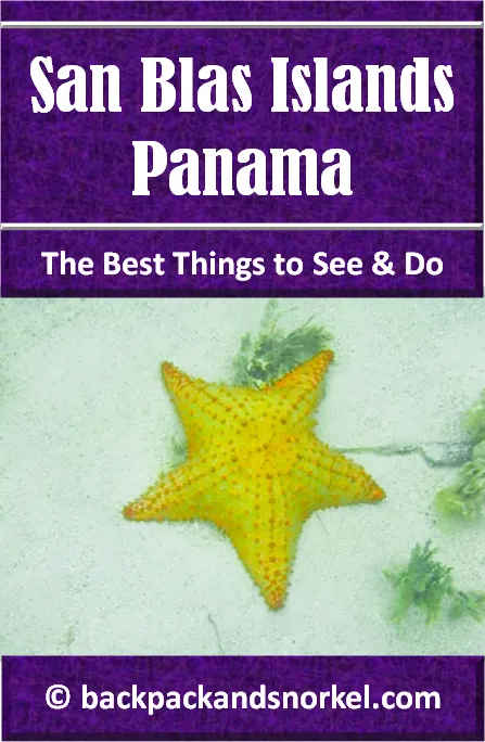 Backpack and Snorkel Guide for San Blas Islands (Comarca Guna Yala) - San Blas Purple Travel Guide