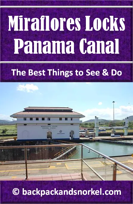 Backpack and Snorkel Miraflores Locks and Panama Canal Travel Guide - Panama Canal Purple Travel Guide