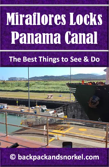 Backpack and Snorkel Miraflores Locks and Panama Canal Travel Guide - Panama Canal Purple Travel Guide