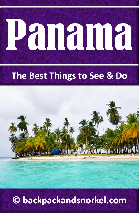 Backpack and Snorkel Panama Travel Guide - Panama Purple Travel Guide