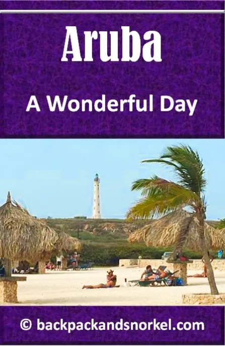 Backpack and Snorkel Guide for One Day in Aruba - Aruba Purple Travel Guide