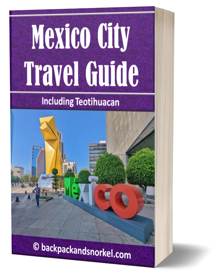 Backpack and Snorkel Travel Guide for Mexico City - Mexico City Purple Travel Guide