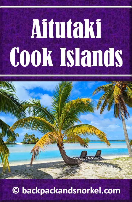 Backpack and Snorkel Aitutaki Travel Guide - Aitutaki Purple Travel Guide