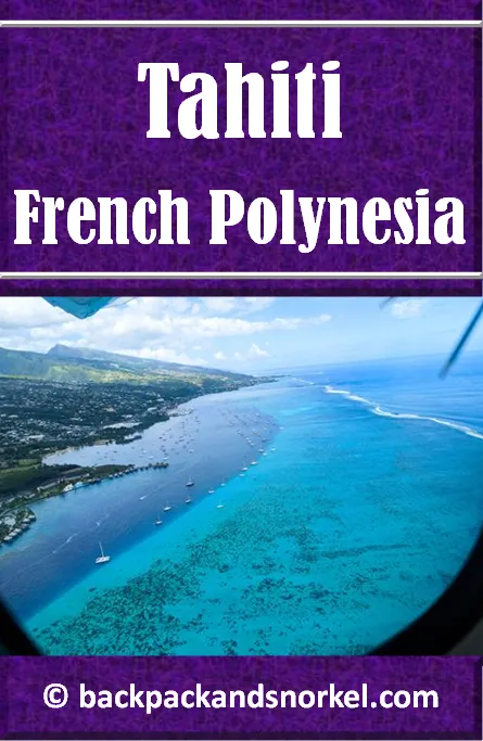 Backpack and Snorkel Tahiti Travel Guide - Tahiti Purple Guide