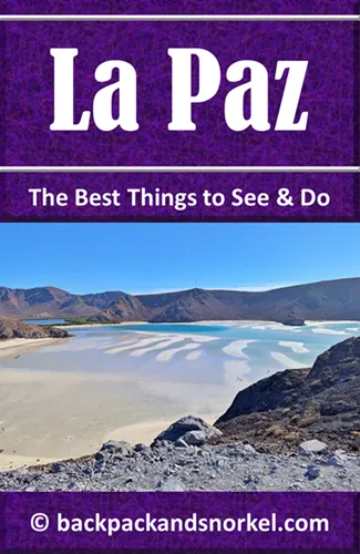 Backpack and Snorkel La Paz, Mexico Travel Guide - La Paz, Mexico Purple Travel Guide