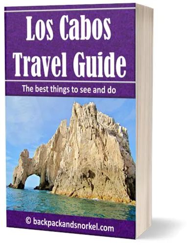 Backpack and Snorkel Travel Guide for Los Cabos - Los Cabos Purple Travel Guide