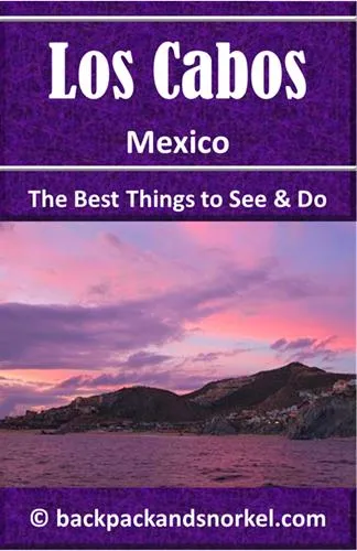 Backpack and Snorkel Los Cabos Travel Guide - Los Cabos Purple Travel Guide