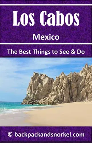 Backpack and Snorkel Los Cabos Travel Guide - Los Cabos Purple Travel Guide